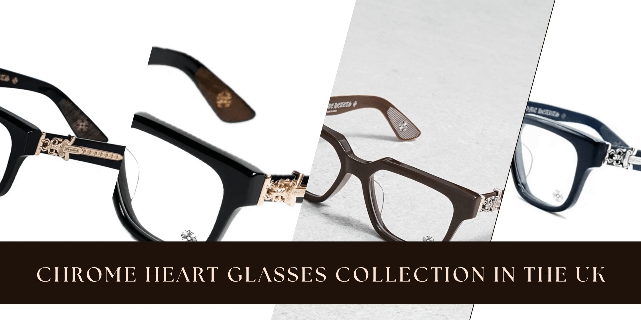 Chrome Heart Glasses Collection in the UK